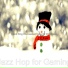 Jazz Hop for Gaming