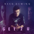 Reed Deming (Get 2 U)
