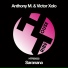 Anthony M., Victor Xolo