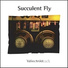 Succulent Fly
