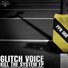 Glitch Voice