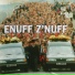 Enuff Znuff