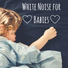 Newborn Babies Natural White Noise