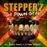 Stepper'z feat. DJ King Serenity, Ragga Ranks