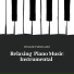 Relaxing piano Music Instrumental