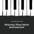 Relaxing piano Music Instrumental