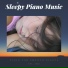 Sleepy Piano Music