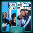 Fumez The Engineer, Big Tobz, Blittz