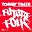 Tommy Trash & Hjm & Syke'n'sugarstarr