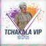 TCHAKALA VIP