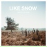 Like Snow