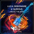 Luca Debonaire, Qurious