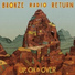 Bronze Radio Return