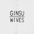 Ginsu Wives
