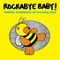 Rockabye Baby!