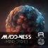 MADD-NESS