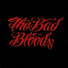 The Bad Bloods
