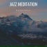 Jazz Meditation