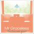 Mr. Graceless