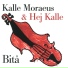 Kalle Moraeus, Hej Kalle