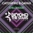 Catchfire & Gayax