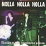 Nolla Nolla Nolla
