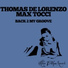 Thomas De Lorenzo, Max Tocci