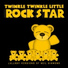 Twinkle Twinkle Little Rock Star