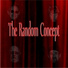The Random Concept