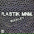 Plastik Mnml