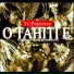 O Tahiti E