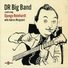DR Big Band & Adrien Moignard