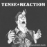 Tense Reaction