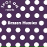 Brazen Hussies