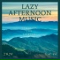 Lazy Afternoon Music