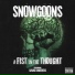 Snowgoons, Savage Brothers, Sicknature