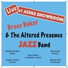 Bruce Baker & The Altered Presence Jazz Band