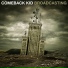 Comeback Kid - Broadcasting...