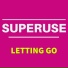 SUPERUSE