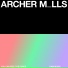 Archer M lls