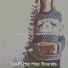 Lo-Fi Hip Hop Sounds