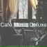 Cafe Music Deluxe