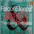 Falcon & Sleepy feat. Timbuktu feat. Timbuktu