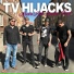 TV Hijacks