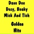 Dave Dee & Dozy & Beaky & Mick & Titch
