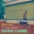 Liam Bailey, Shy FX