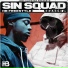 Hardest Bars, Sin Squad
