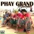 Phay Grand