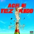 Ace E feat. Tez Kidd