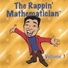 The Rappin' Mathematician